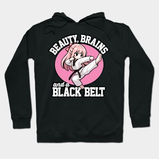 Beauty, Brains and A Black Belt Hoodie